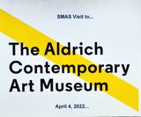 Aldrich Contemporary Art Museum April 2022